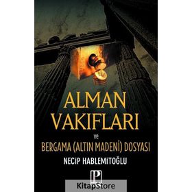 Alman Vakıfları Bergama Dosyası - Necip Hablemitoğlu