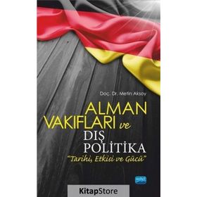 Alman Vakıfları ve Dış Politika - Metin Aksoy