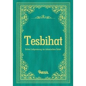 ALMANCA AÇIKLAMALI VE OKUNUŞLU NAMAZ TESBİHATI - CEMIL ŞAHİNÖZ