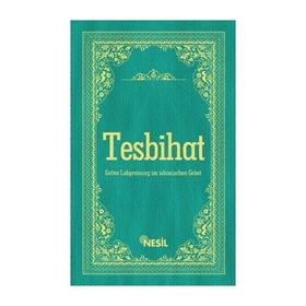 ALMANCA AÇIKLAMALI VE OKUNUŞLU NAMAZ TESBİHATI - CEMIL ŞAHİNÖZ