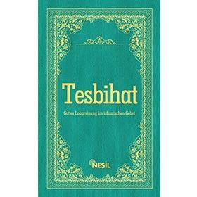 ALMANCA AÇIKLAMALI VE OKUNUŞLU NAMAZ TESBİHATI - CEMIL ŞAHİNÖZ