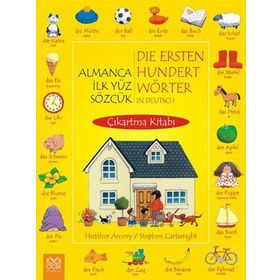 Almanca İlk Yüz Sözcük - Die Ersten Hundert Wörter in Deutsch Çıkarma Kitabı - Heather Amery Stephen Cartwright