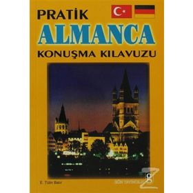 Almanca Konuşma Kılavuzu - E. Tülin Batır