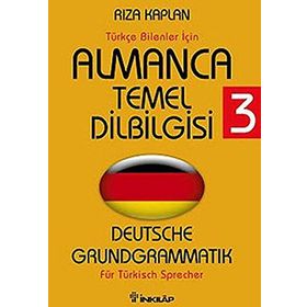 ALMANCA TEMEL DILBILGISI 3 TÜRKÇE BILENLER İÇİN - RIZA KAPLAN