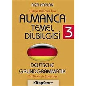ALMANCA TEMEL DILBILGISI 3 TÜRKÇE BILENLER İÇİN - RIZA KAPLAN