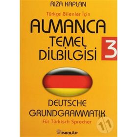 ALMANCA TEMEL DILBILGISI 3 TÜRKÇE BILENLER İÇİN - RIZA KAPLAN