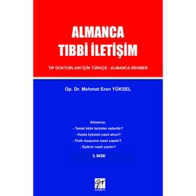 Almanca Tıbbi İletişim Tıp Doktorları İçin Türkçe – Almanca Rehber - Mehmet Eren Yüksel