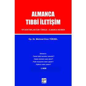 Almanca Tıbbi İletişim Tıp Doktorları İçin Türkçe – Almanca Rehber - Mehmet Eren Yüksel