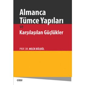 Almanca Tümce Yapıları ve Karşılaşılan Güçlükler - Melik Bülbül