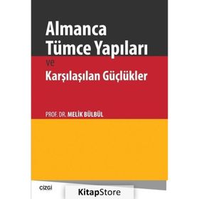 Almanca Tümce Yapıları ve Karşılaşılan Güçlükler - Melik Bülbül