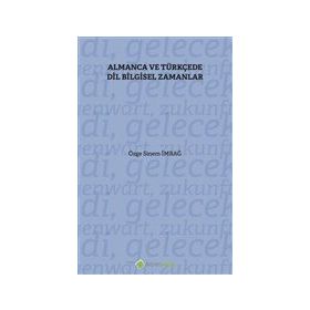 Almanca ve Türkçe'de Dil Bilgisel Zamanlar-Hiperlink Yayınları