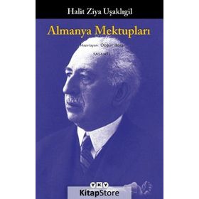 Almanya Mektupları - Halid Ziya Uşaklıgil