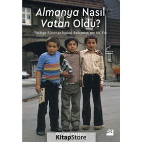 Almanya Nasıl Vatan Oldu? - Özcan Mutlu