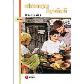 ALMANYA ÖYKÜSÜ - İBRAHİM ÖRS