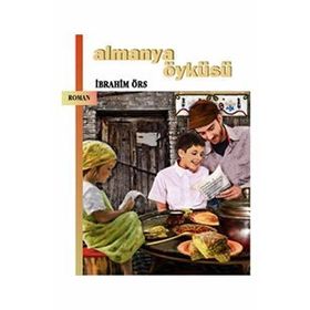 ALMANYA ÖYKÜSÜ - İBRAHİM ÖRS