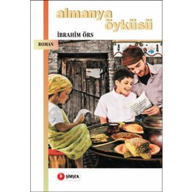 ALMANYA ÖYKÜSÜ - İBRAHİM ÖRS