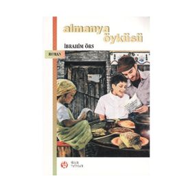 ALMANYA ÖYKÜSÜ - İBRAHİM ÖRS