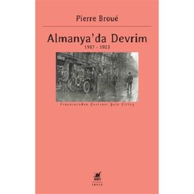 Almanya'da Devrim 1917-1923 - Pierre Broue