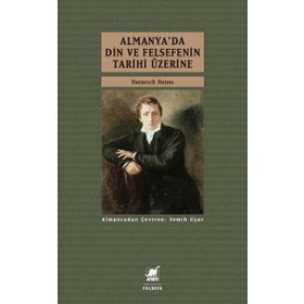 Almanya’da Din ve Felsefenin Tarihi Üzerine - Heinrich Heine