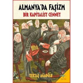 Almanya'da Faşizm Bir Kapitalist Cennet - Tektaş Ağaoğlu