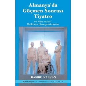 Almanya’da Göçmen Sonrası Tiyatro - Hasibe Kalkan
