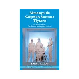 Almanya’da Göçmen Sonrası Tiyatro - Hasibe Kalkan