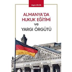 Almanya'da Hukuk Eğitimi ve Yargı Örgütü - Akgün Bilgin