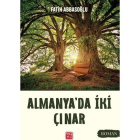 Almanya'da İki Çınar Fatih Abbasoğlu