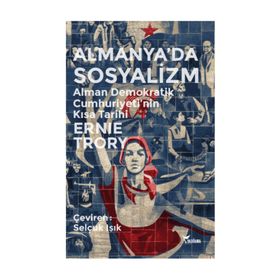 Almanya’da Sosyalizm - Ernie Trory