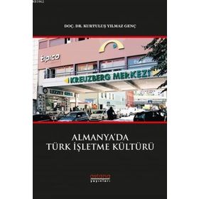 Almanyada Türk İşletme Kültürü - Kurtuluş Yılmaz Genç