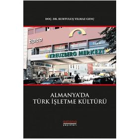 Almanyada Türk İşletme Kültürü - Kurtuluş Yılmaz Genç