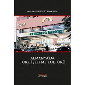 Almanyada Türk İşletme Kültürü - Kurtuluş Yılmaz Genç