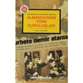 Almanya’daki Türk Kuruluşları - Yusuf Adıgüzel