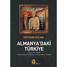 Almanya'daki Türkiye - Ertekin Özcan