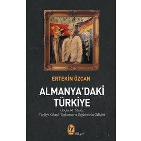 Almanya'daki Türkiye - Ertekin Özcan