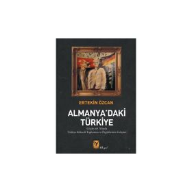 Almanya'daki Türkiye - Ertekin Özcan