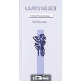 Almanya`ya Nasıl Geldik Mozart Karşılama - Yücel Feyzioğlu