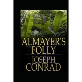 Almayer's Folly - Joseph Conrad