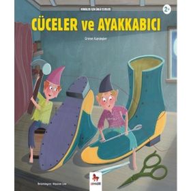 Almidilli Cüceler ve Ayakkabıcı - Minikler İçin Ünlü Eserler