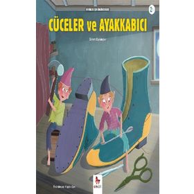 Almidilli Cüceler ve Ayakkabıcı - Minikler İçin Ünlü Eserler