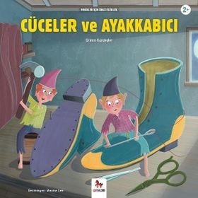 Almidilli Cüceler ve Ayakkabıcı - Minikler İçin Ünlü Eserler