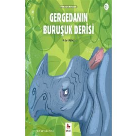 Almidilli Gergedanın Buruşuk Derisi - Minikler İçin Ünlü Eserler