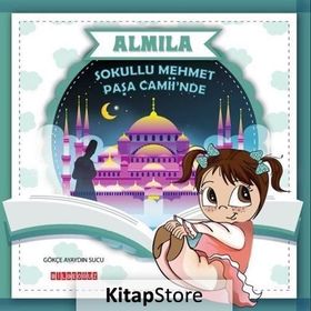 Almila-Sokullu Mehmet Paşa Camii’nde - Gökçe Ayaydın Sucu