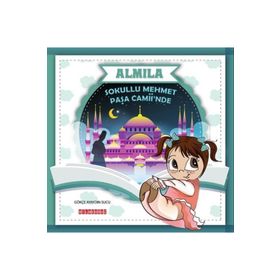 Almila-Sokullu Mehmet Paşa Camii’nde - Gökçe Ayaydın Sucu