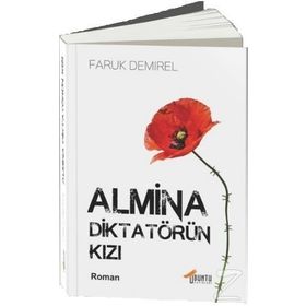 Almina Diktatörün Kızı - Faruk Demirel