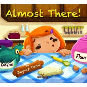 Almost There! - Zeynep Aktaş Dural