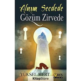 Alnım Secdede Gözüm Zirvede - Yüksel Mert