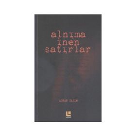 Alnıma İnen Satırlar - Adnan Sayım