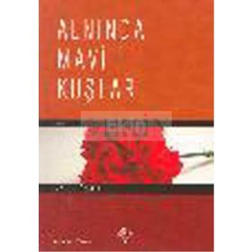 ALNINDA MAVI KUŞLAR - AYSEL ÖZAKIN