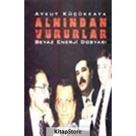 ALNINDAN VURURLAR - AYKUT KÜÇÜKKAYA
